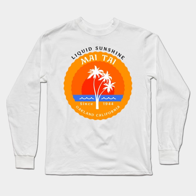 Mai Tai - Since 1944 - Liquid summer Long Sleeve T-Shirt by All About Nerds